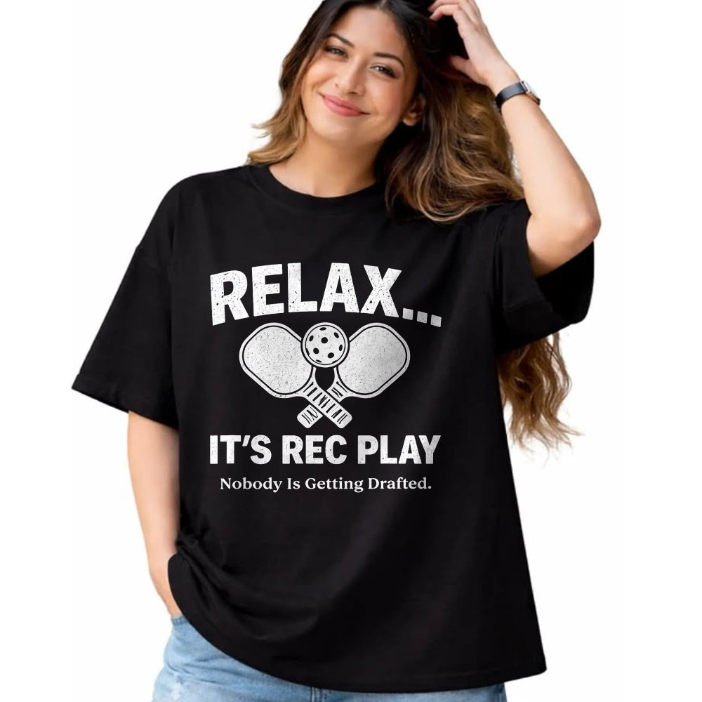 Funny Pickleball Shirt, Pickleball Lover Unisex T-Shirt/Hoodie/Sweatshirt HLT00 - Relax It’s Rec Play Nobody is Getting Drafted Pickleball T-Shirt