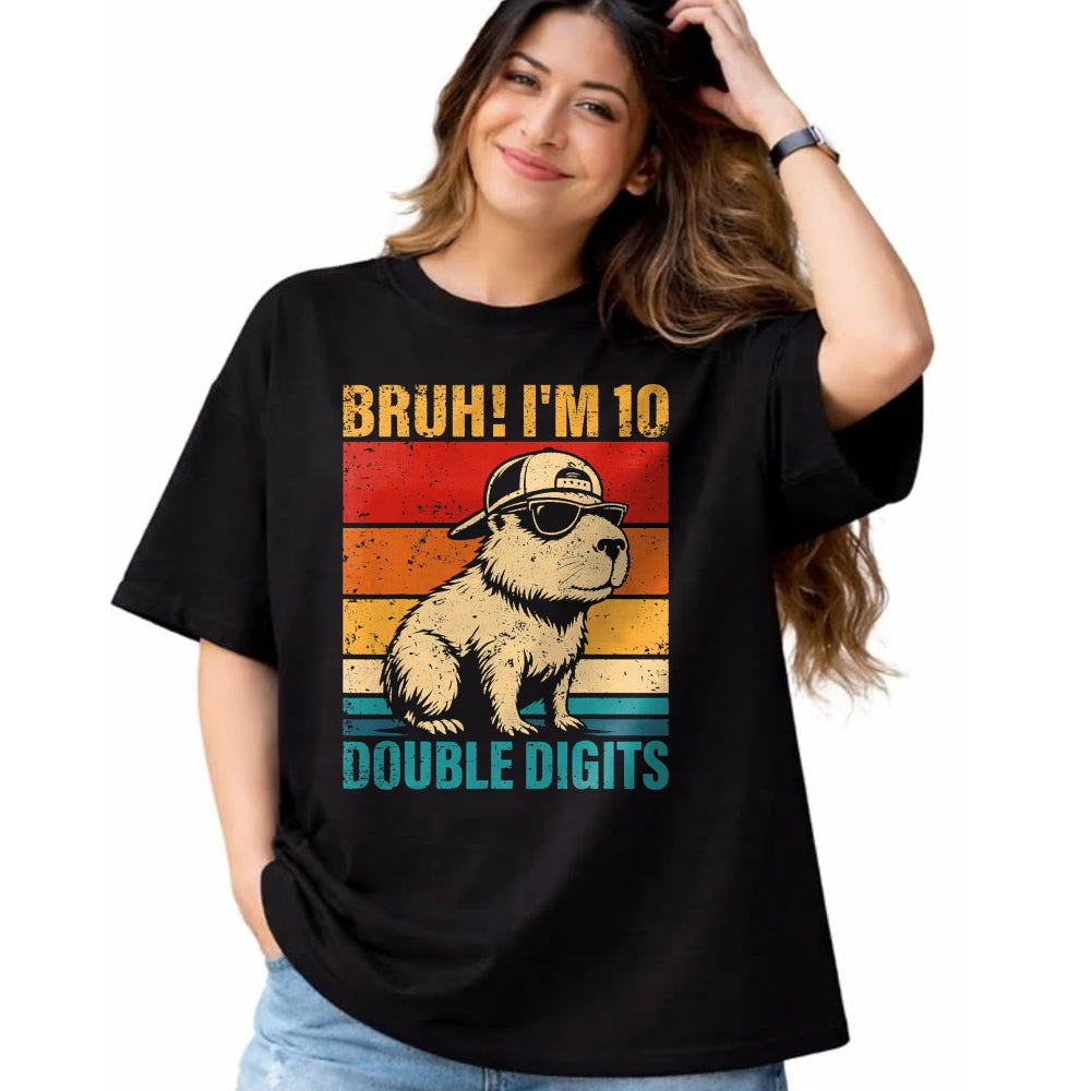 Cute Capybara Shirt, Funny Capybara UnisexT-Shirt/Hoodie/Sweatshirt HLT00 - 10 Years Old Birthday Bruh I_m Double Digits 10th Birthday T-Shirt