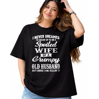 Best Wife Shirt, Wife and Husband Unisex T-Shirt/Hoodie/Sweatshirt HLT00 - Gift for wife T shirt, spoiled wife   I Never Dreamed I'd Grow Up To Be A Spoiled Wife Long Sleeve T (2)