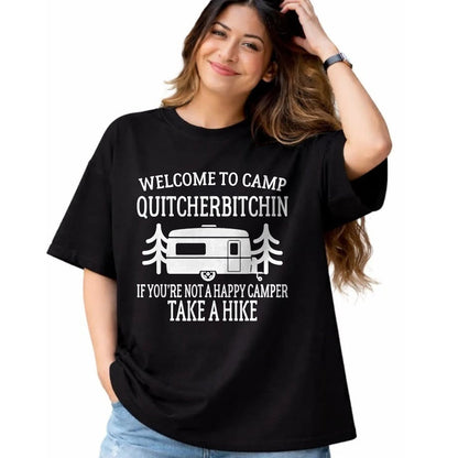 Funny Camping Shirt, Gift For Camping Lover Unisex T-Shirt/Hoodie/Sweatshirt HLT00 - Welcome to Camp Quitcherbitchin - Funny Camping T-Shirt