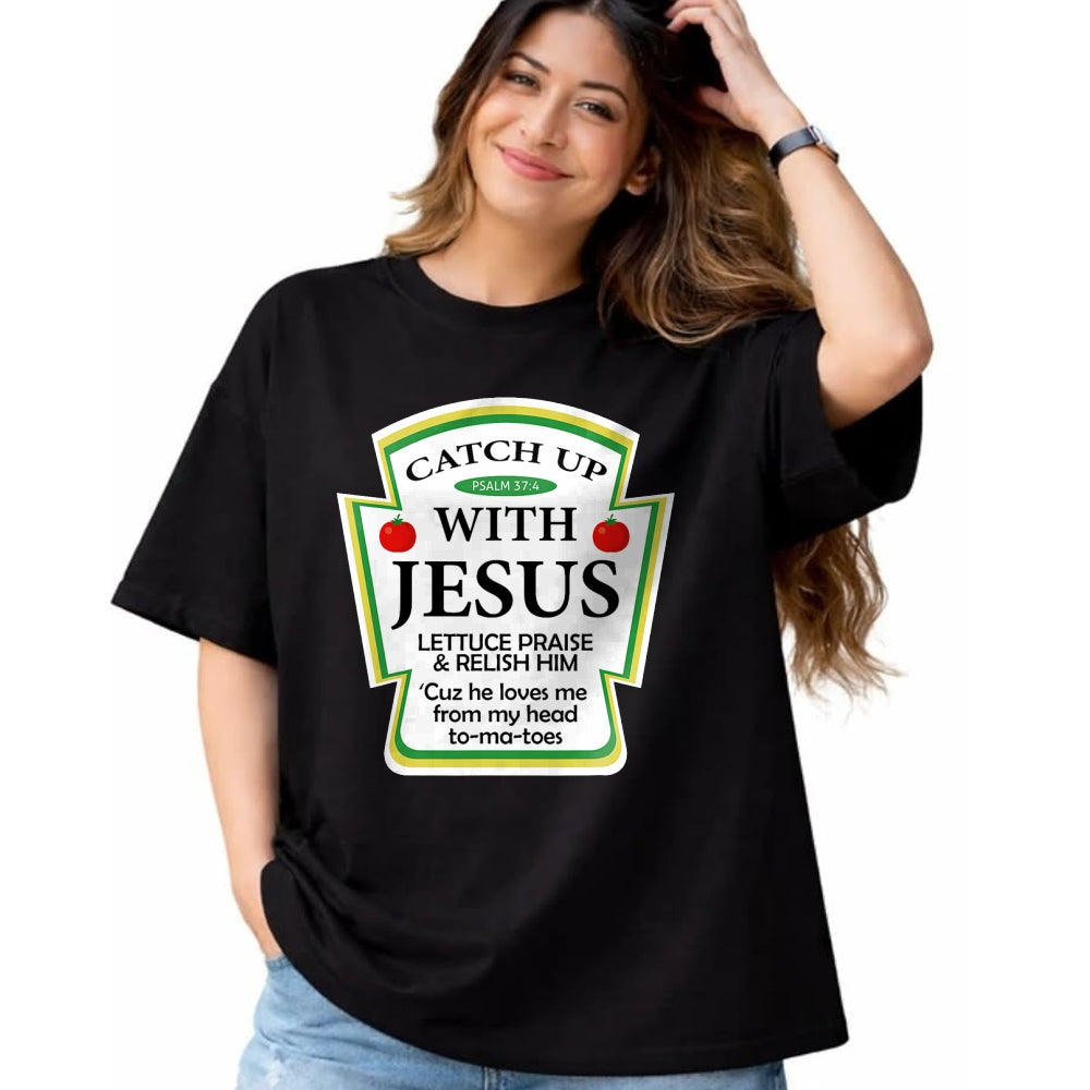Christian Tee, Christian Faith Unisex T-Shirt/Hoodie/Sweatshirt HLT00 -  Catch Up With Jesus Ketchup Hoodie Funny Christian Gift T-Shirt