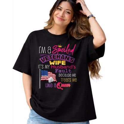 Best Wife Shirt, Wife and Husband Unisex T-Shirt/Hoodie/Sweatshirt HLT00 - Gift for wife T shirt, spoiled wife   I'm A Spoiled Veteran's Wife It's My Husband's Fault T-Shirt
