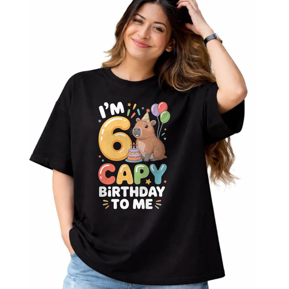 Cute Capybara Shirt, Funny Capybara Unisex T-Shirt/Hoodie/Sweatshirt HLT00 - I’m 6 Years Old Capy Birthday to Me Funny Capybara T-Shirt