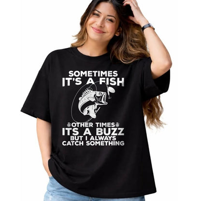 Funny Fishing Shirt, Gift For Fishing Lover Unisex T-Shirt/Hoodie/Sweatshirt HLT00 - Funny Fishing Sometimes It_s A Fish Fishing T-Shirt