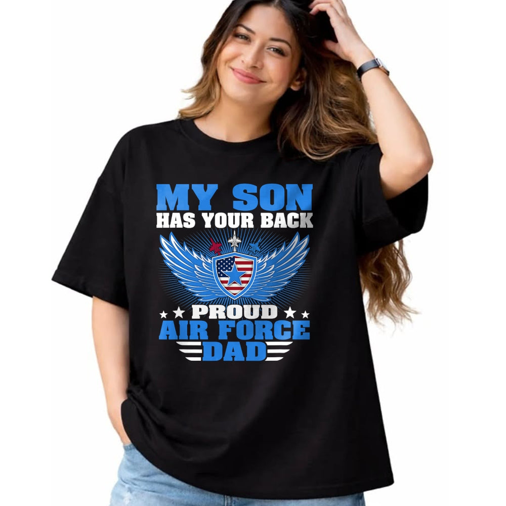 Gift for Dad Shirt, Funny Dad Unisex T-Shirt/Hoodie/Sweatshirt HLT00 – My Son Has Your Back Proud Air Force Dad Military Father T-Shirt