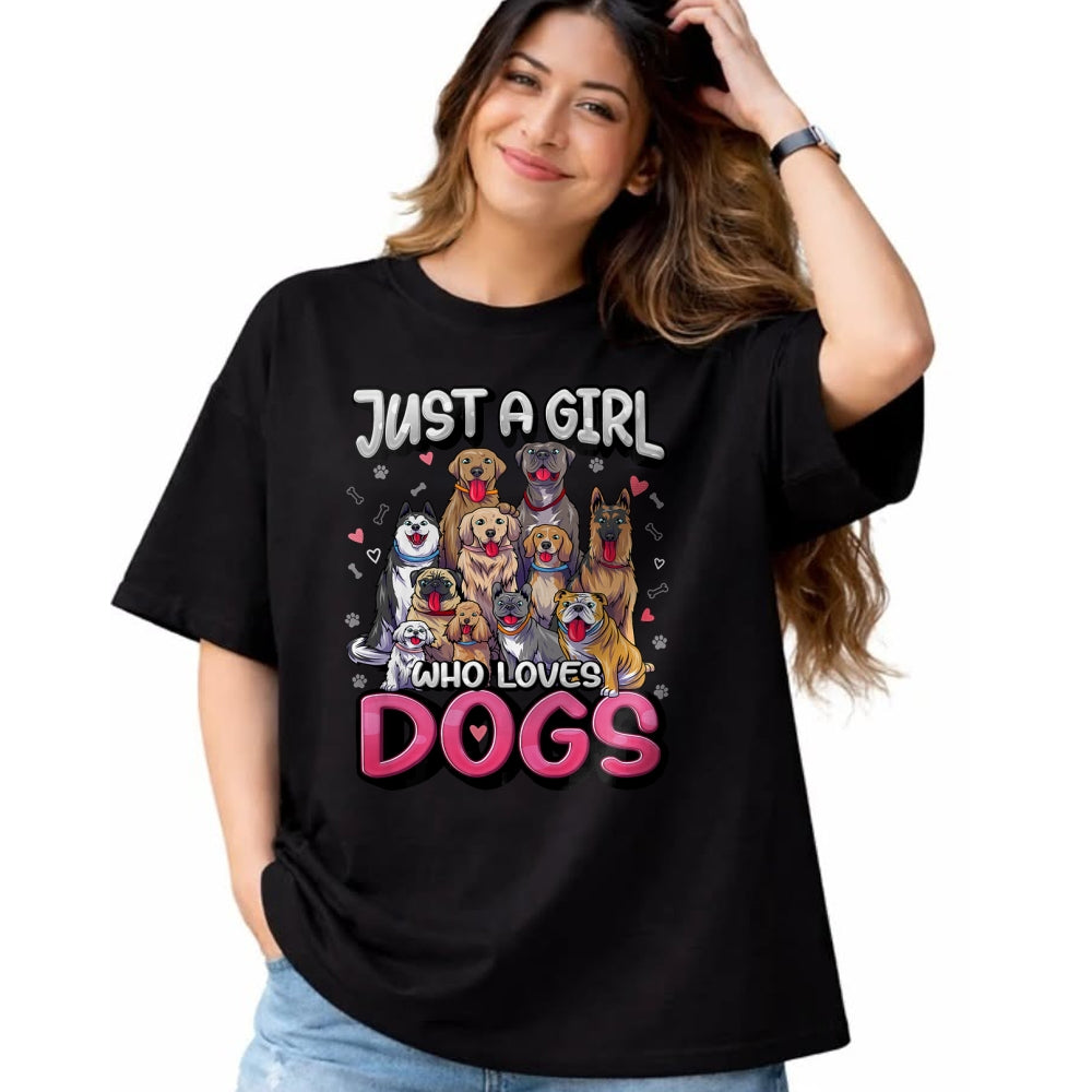 Dog Love Shirt, Dog Lover Gift T-Shirt/Hoodie/Sweatshirt HLT00 - Just A Girl Who Loves Dogs Shirt Funny Puppy Dog Lover Girls T-Shirt