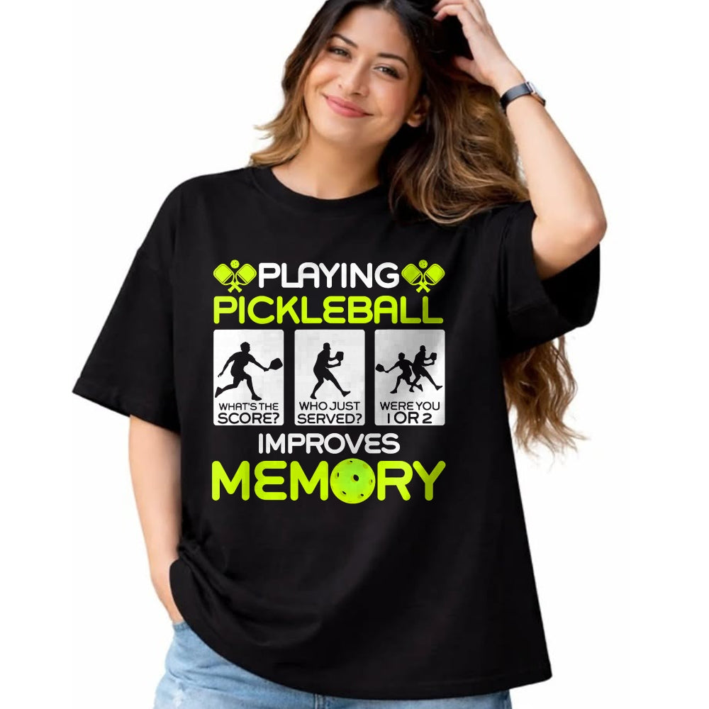 Funny Pickleball Shirt, Pickleball Lover Unisex T-Shirt/Hoodie/Sweatshirt HLT00 - Playing Pickleball Improves Memory Dink Player T-Shirt