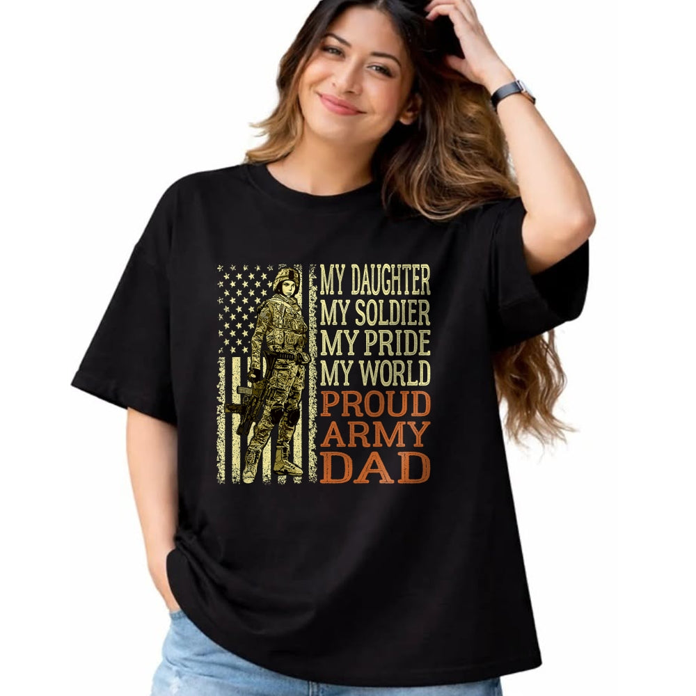 Gift for Dad Shirt, Funny Dad Unisex T-Shirt/Hoodie/Sweatshirt HLT00 – My Daughter My Soldier Hero Proud Army Dad Military Father T-Shirt