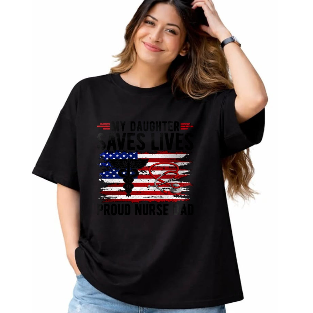 Gift for Dad Shirt, Funny Dad Unisex T-Shirt/Hoodie/Sweatshirt HLT00 – My Daughter Saves Lives Proud Nurse Dad Of A Nurse Father Long Sleeve T-Shirt