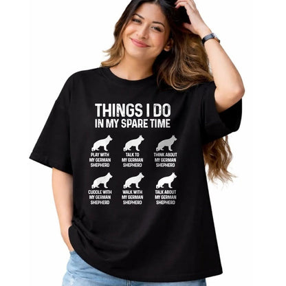 Dog Love Shirt, Dog Lover Gift T-Shirt/Hoodie/Sweatshirt HLT00 - Things I Do In My Spare Time German Shepherd Dog Dad Mom T-Shirt