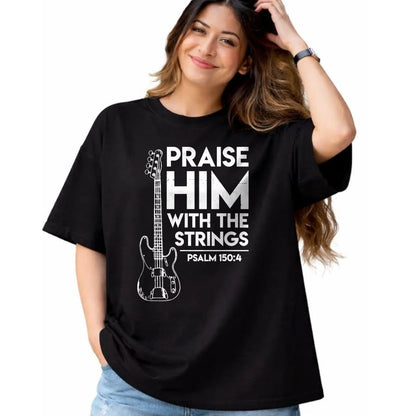 Guitar Lover Shirt, Funny Guitar UnisexT-Shirt/Hoodie/Sweatshirt HLT00 - Praise Him - Christian Worship - Bass Guitar Player T-Shirt T-Shirt