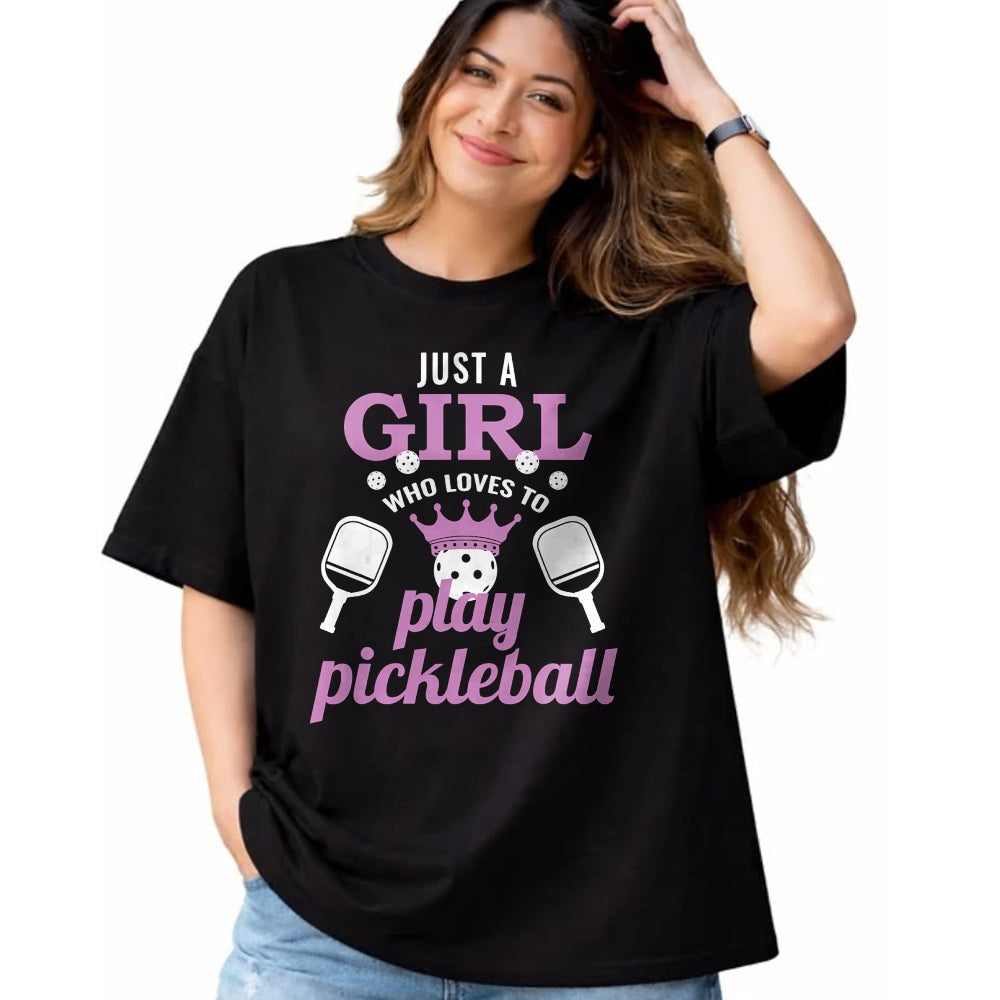 Funny Pickleball Shirt, Pickleball Lover Unisex T-Shirt/Hoodie/Sweatshirt HLT00 - Just a Girl Who Loves to Play Pickleball Funny Pickleball T-Shirt