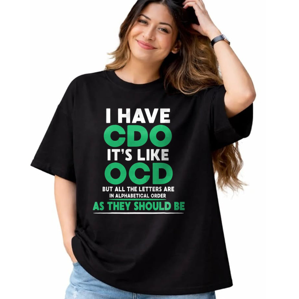 Gift for Dad Shirt, Funny Dad Unisex T-Shirt/Hoodie/Sweatshirt HLT00 – I Have Cdo It_s Like Ocd But Letters Are In Order T-Shirt