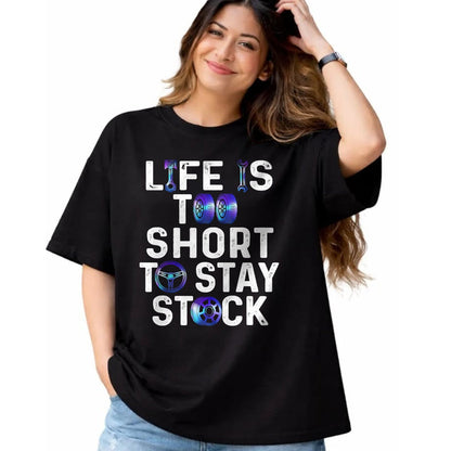 Best Wife Shirt, Wife and Husband Unisex T-Shirt/Hoodie/Sweatshirt HLT00 - Life Is Too Short To Stay Stock Awesome Design For Car Guys T-Shirt