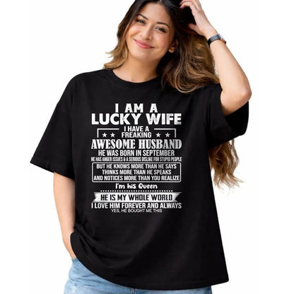 Best Wife Shirt, Wife and Husband Unisex T-Shirt/Hoodie/Sweatshirt HLT00 - Gift for wife T shirt, lucky wife   I Am A Lucky Wife I Have A Freaking Awesome Husband SEPTEMBE Pre