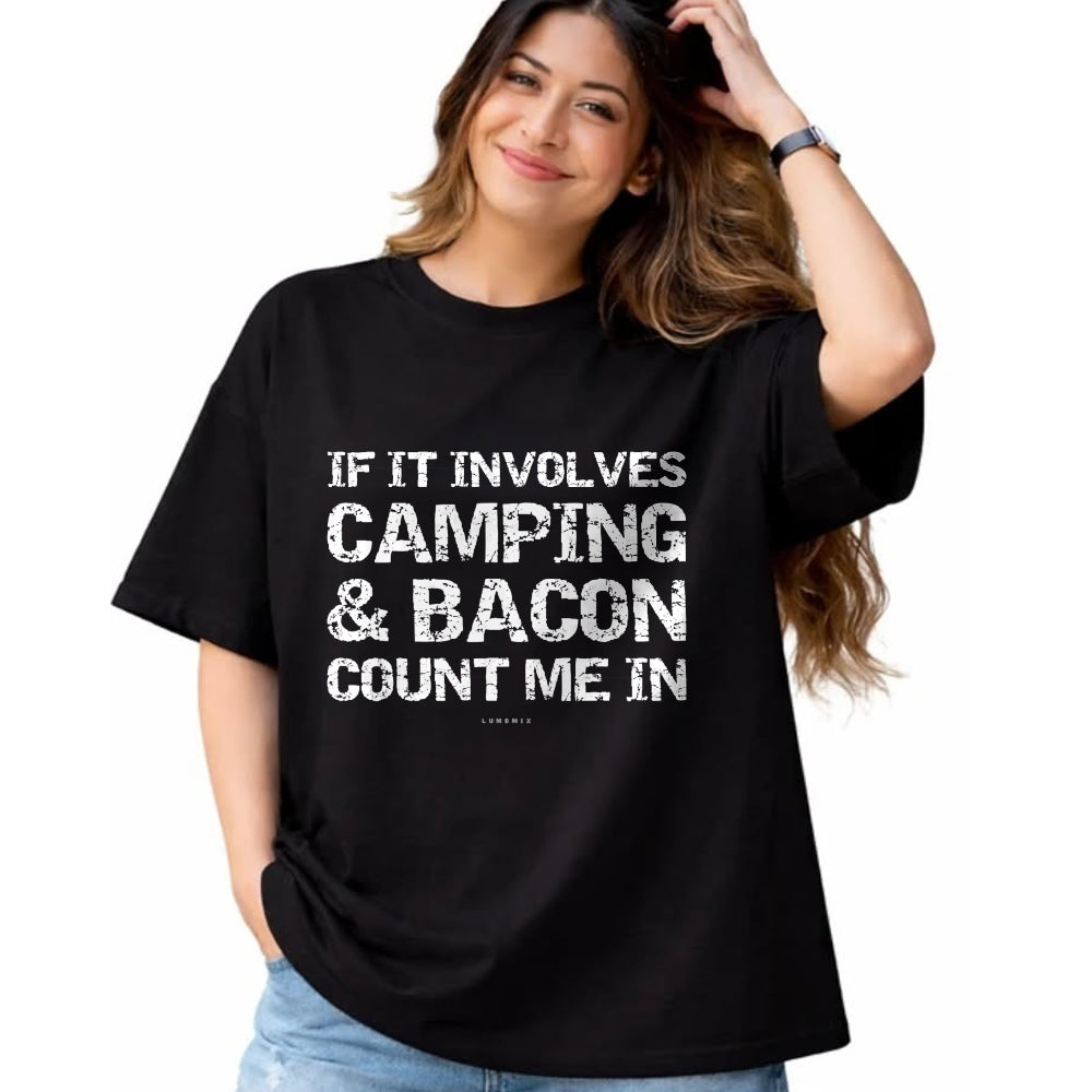 Funny Camping Shirt, Gift For Camping Lover Unisex T-Shirt/Hoodie/Sweatshirt HLT00 - Funny Camping Shirts - If Involves Camping & Bacon Count Me T-Shirt