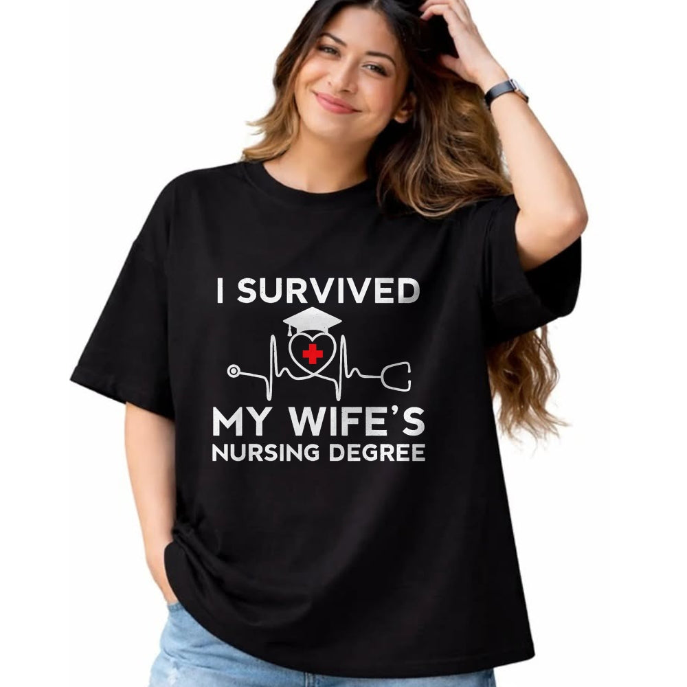 Funny Nurse Shirt, Nurse Unisex T-Shirt/Hoodie/Sweatshirt HLT00 - I Survived My Wife's Nursing Degree, Proud Husband Nurse T-Shirt