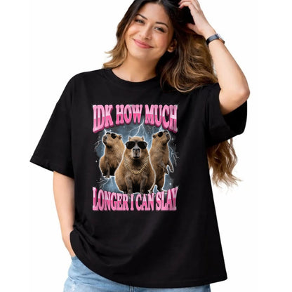 Cute Capybara Shirt, Funny Capybara Unisex T-Shirt/Hoodie/Sweatshirt HLT00 - IDK How Much Longer I Can Slay T-Shirt