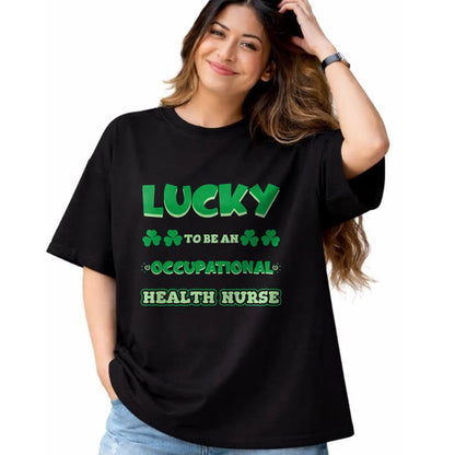 Patrick Day Shirts for Family, Funny Patrick Day shirts, st patrick's day Unisex T-Shirt/Hoodie/Sweatshirt HLT00 - Lucky To Be An Occupational Health Nurse St. Patrick Day Job T-Shirt