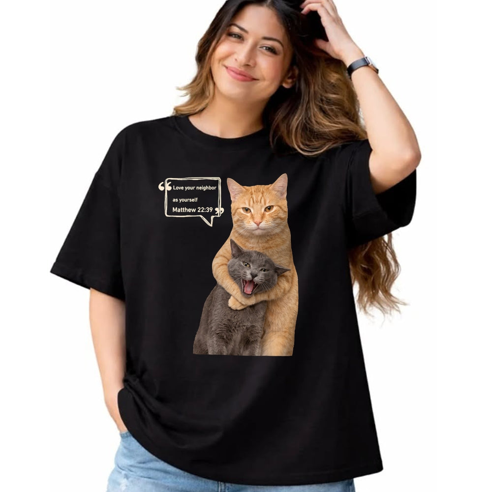 Cat Love Shirt, Funny Cat Lover Gift UnisexT-Shirt/Hoodie/Sweatshirt HLT00 - Love Your Neighbor As Yourself Funny Cat Meme Christian T-Shirt
