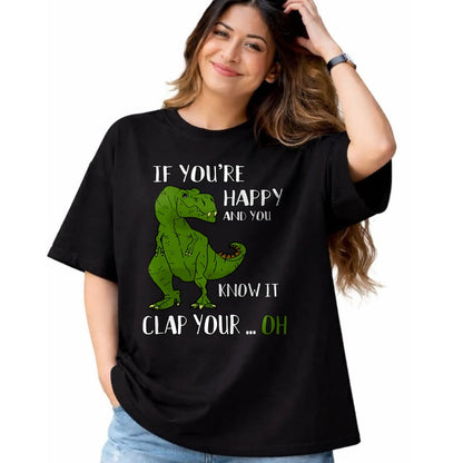 Best Dinosaur Lover Shirt, Funny Dinosaur UnisexT-Shirt/Hoodie/Sweatshirt HLT00 - Funny Trex Dinosaur Lovers Joke  Gag T-Rex  Dino - If You_re Happy and You Know It Clap Your