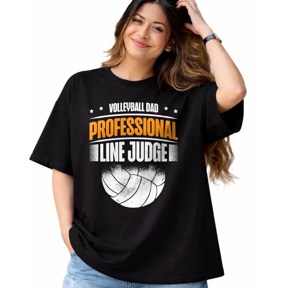 Gift for Dad Shirt, Funny Dad Unisex T-Shirt/Hoodie/Sweatshirt HLT00 – Volleyball Dad Professional Line Judge Funny Volleyball Dad T-Shirt
