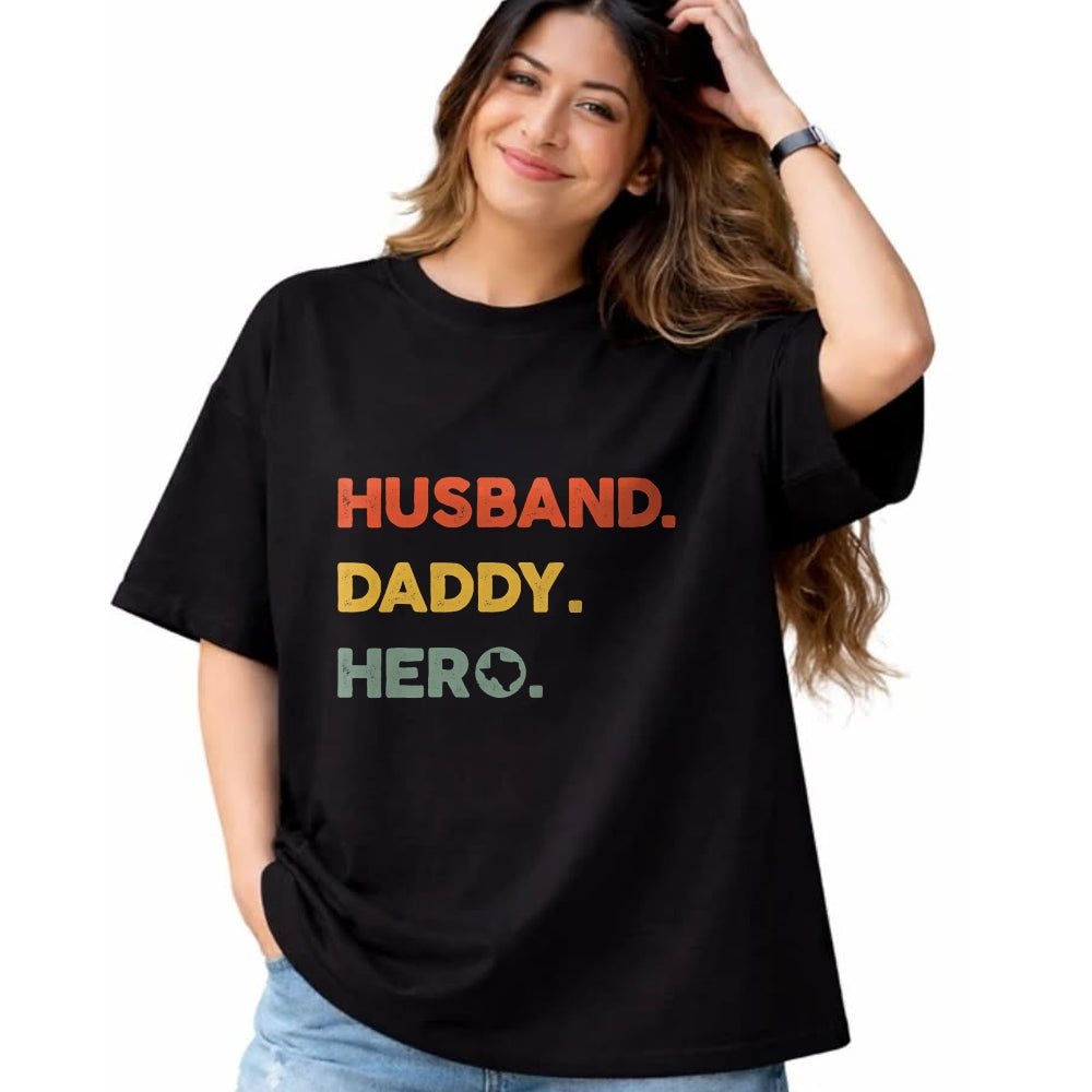 Gift for Dad Shirt, Funny Dad Unisex T-Shirt/Hoodie/Sweatshirt HLT00 – Mens Husband daddy hero Tee Proud Texas Map dad father_s day T-Shirt