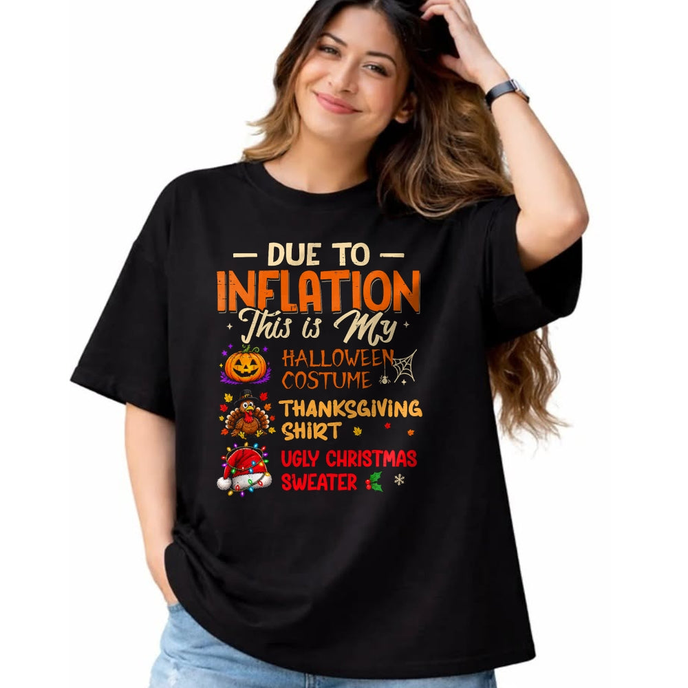 Best Thanksgiving Family Shirt , Funny Thanksgiving UnisexT-Shirt/Hoodie/Sweatshirt HLT00 - Due to Inflation This is My Funny Halloween Costume T-Shirt