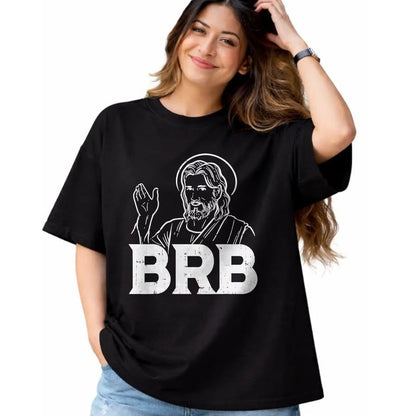 Christian Tee, Christian Faith Unisex T-Shirt/Hoodie/Sweatshirt HLT00 - Jesus Brb Funny God Jesus Faith Resurrection Christian Gift T-Shirt