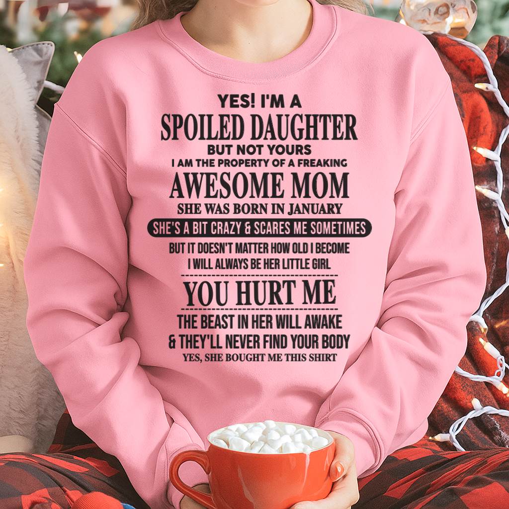 Spiled Daughter Of Mom - Perfect Gift For Your Daughter From Mom - DTSM01 (SKU07-159-01)
