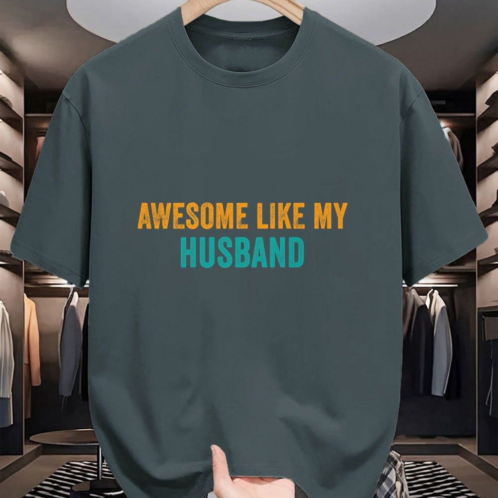 Best Wife Shirt, Wife and Husband Unisex T-Shirt/Hoodie/Sweatshirt HLT00 - Awesome Like My husband T-Shirt Parents' Day Shirt T-Shirt
