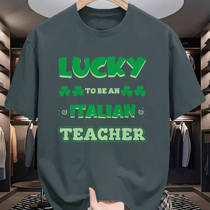 Patrick Day Shirts for Family, Funny Patrick Day shirts, st patrick's day Unisex T-Shirt/Hoodie/Sweatshirt HLT00 - Lucky To Be An Italian Teacher St. Patrick Day Job Professio T-Shirt