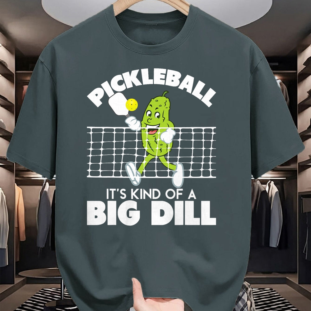 Funny Pickleball Shirt, Pickleball Lover Unisex T-Shirt/Hoodie/Sweatshirt HLT00 - It's Kind of A Big Dill - Funny Pickleball Paddleball T-Shirt