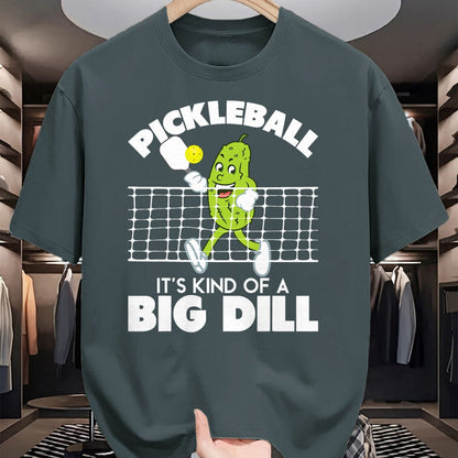 Funny Pickleball Shirt, Pickleball Lover Unisex T-Shirt/Hoodie/Sweatshirt HLT00 - It's Kind of A Big Dill - Funny Pickleball Paddleball T-Shirt