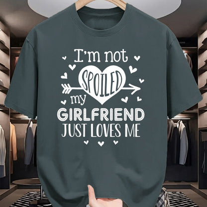 Best Wife Shirt, Wife and Husband Unisex T-Shirt/Hoodie/Sweatshirt HLT00 - I'm Not Spoiled My Girlfriend Just Loves Me Valentines T-Shirt