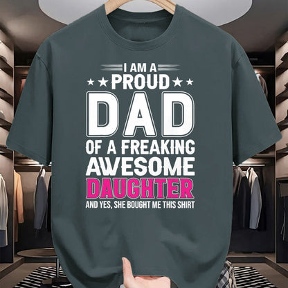Gift for Dad Shirt, Funny Dad Unisex T-Shirt/Hoodie/Sweatshirt HLT00 – I Am A Proud Dad Of A Freaking Amazing Daughter for Father T-Shirt