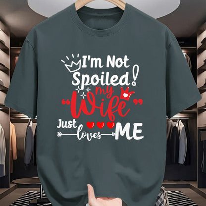 Best Wife Shirt, Wife and Husband Unisex T-Shirt/Hoodie/Sweatshirt HLT00 - Gift for wife T shirt, spoiled wife   I'm Not Spoiled My Wife Just Loves Me Buddy Couples Matching P