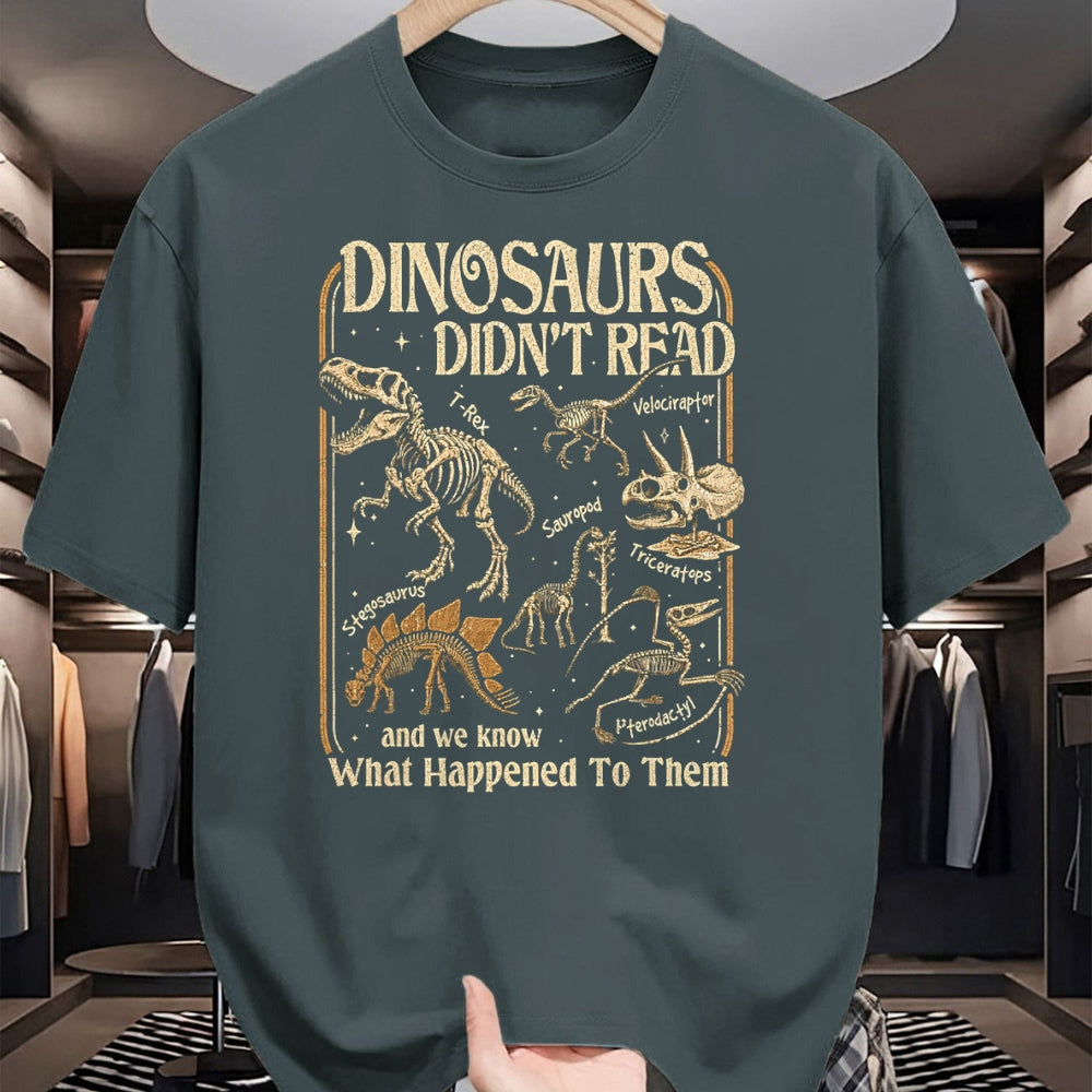 Best Dinosaur Lover Shirt, Funny Dinosaur UnisexT-Shirt/Hoodie/Sweatshirt HLT00 - Dinosaurs Didnt Read Funny Reading Quote T-Shirt