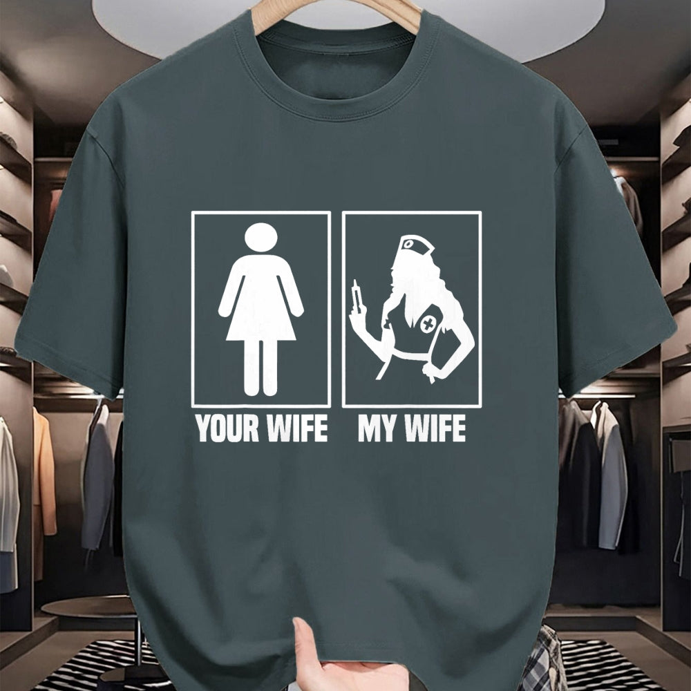 Funny Nurse Shirt, Nurse Unisex T-Shirt/Hoodie/Sweatshirt HLT00 - My Wife Is A Nurse Your Wife What  Your Wife And My Wife T-Shirt