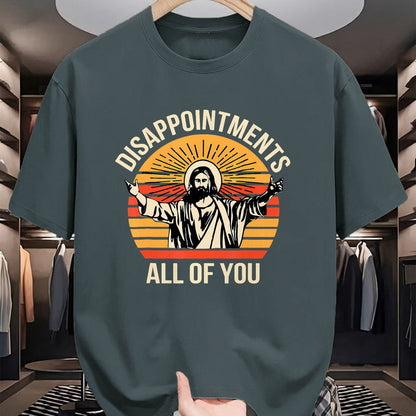 Christian Tee, Christian Faith Unisex T-Shirt/Hoodie/Sweatshirt HLT00 - Disappointments All Of You Jesus Christian Religion Quote T-Shirt