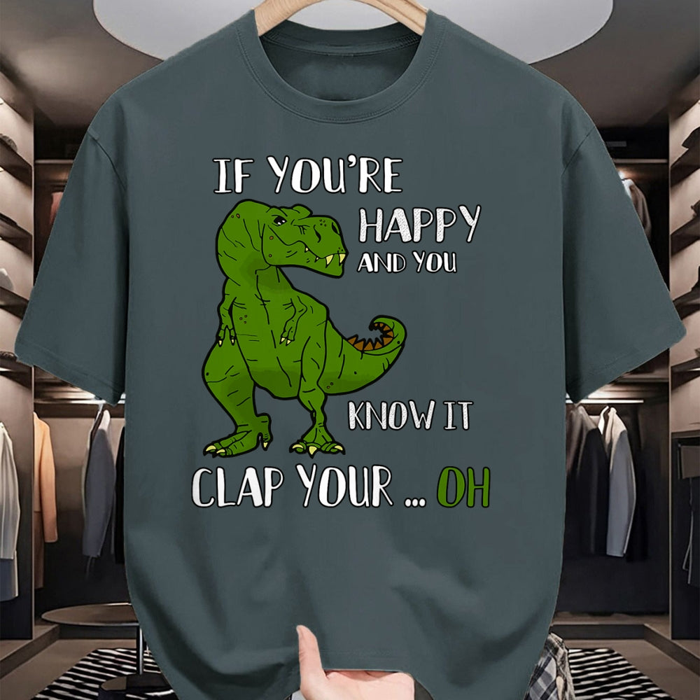 Best Dinosaur Lover Shirt, Funny Dinosaur UnisexT-Shirt/Hoodie/Sweatshirt HLT00 - Funny Trex Dinosaur Lovers Joke  Gag T-Rex  Dino - If You_re Happy and You Know It Clap Your