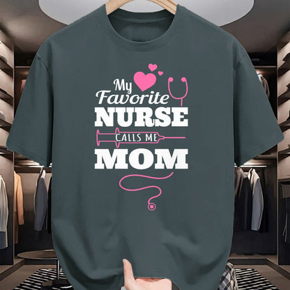 Funny Nurse Shirt, Nurse Unisex T-Shirt/Hoodie/Sweatshirt HLT00 - My Favorite Nurse Calls Me Mom Shirt - Nurse Gift T-Shirt