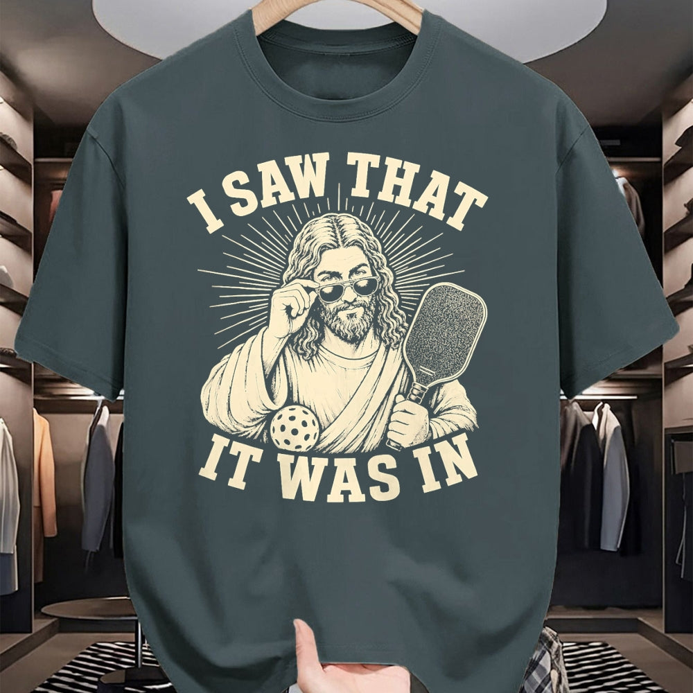 Funny Pickleball Shirt, Pickleball Lover Unisex T-Shirt/Hoodie/Sweatshirt HLT00 - I Saw that It was in Funny Pickleball Player T-Shirt