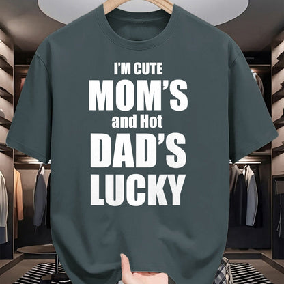 Gift for Dad Shirt, Funny Dad Unisex T-Shirt/Hoodie/Sweatshirt HLT00 – I_m Cute Mom_s and Hot Dad_s Lucky T-Shirt