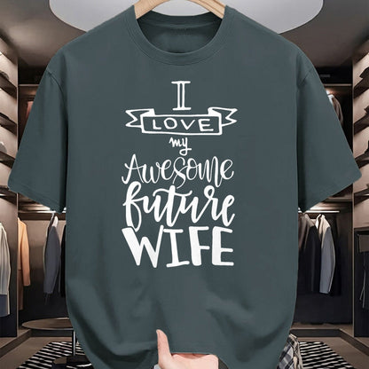 Best Wife Shirt, Wife and Husband Unisex T-Shirt/Hoodie/Sweatshirt HLT00 - I Love My Awesome Future Wife Husband To Be Gift Future Wife T-Shirt