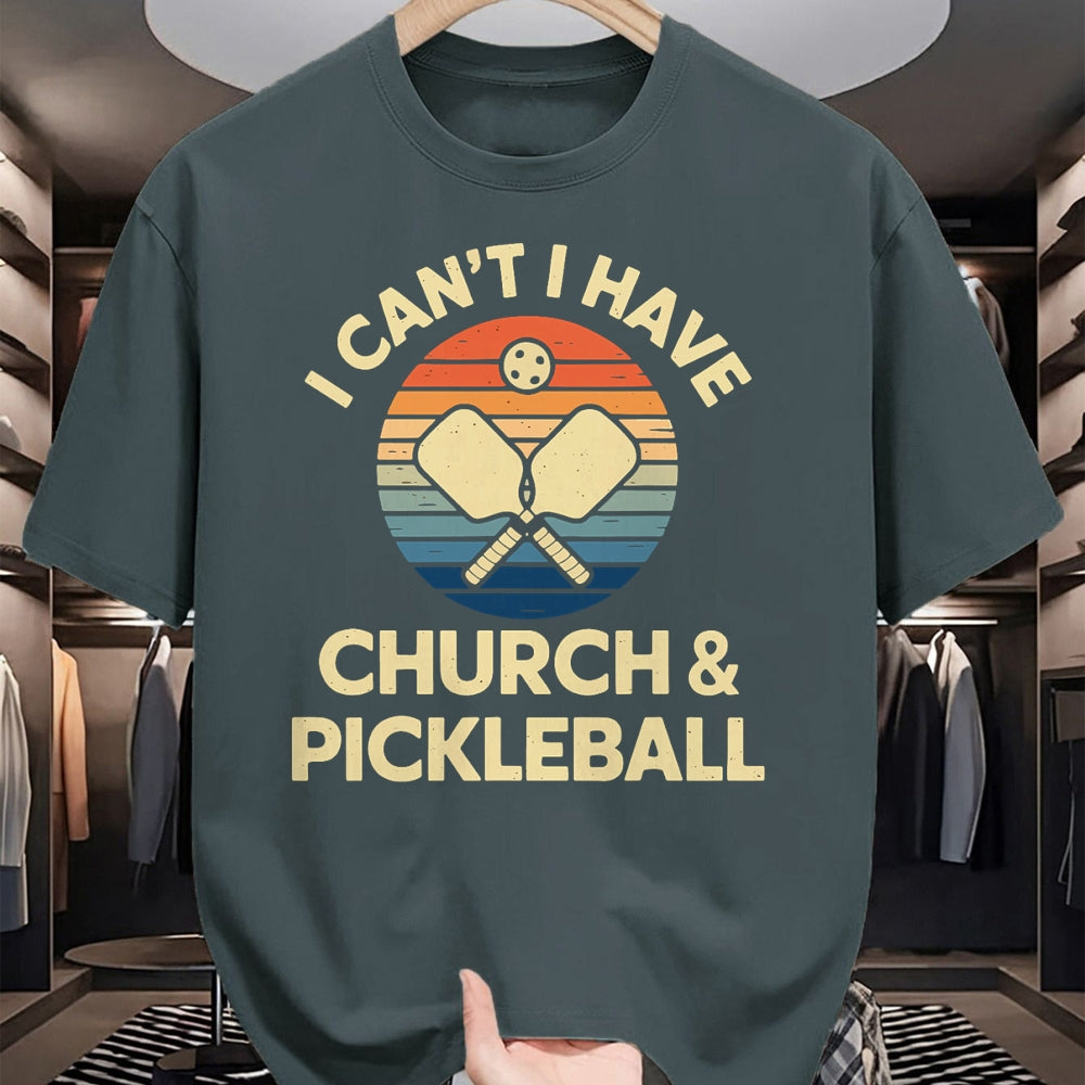 Funny Pickleball Shirt, Pickleball Lover Unisex T-Shirt/Hoodie/Sweatshirt HLT00 - I Can't I Have Church And Pickleball T-Shirt