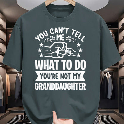 Best Grandma Shirt, Proud Grandma Unisex T-Shirt/Hoodie/Sweatshirt HLT00 - You can't Tell me what to do You're not my Granddaughter T-Shirt