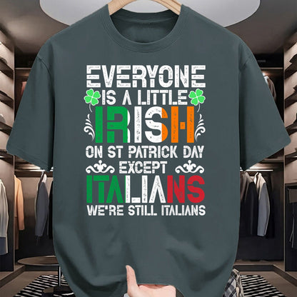 Patrick Day Shirts for Family, Funny Patrick Day shirts, st patrick's day Unisex T-Shirt/Hoodie/Sweatshirt HLT00 - Everyone Is A Little Irish On St Patrick Day Except Italians T-Shirt
