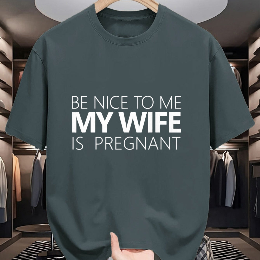 Gift for Dad Shirt, Funny Dad Unisex T-Shirt/Hoodie/Sweatshirt HLT00 – Be Nice To Me My Wife Is Pregnant Tee Cute Dad Gift