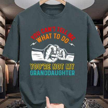 Best Grandma Shirt, Proud Grandma Unisex T-Shirt/Hoodie/Sweatshirt HLT00 - You Can't Tell Me What To Do You're Not My Granddaughter T-Shirt (3)